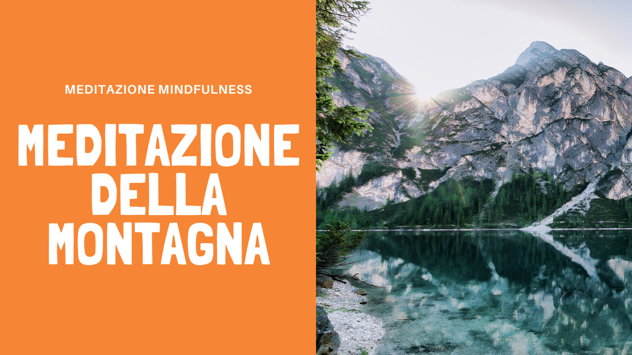 Meditazione della montagna - meditazione mindfulness